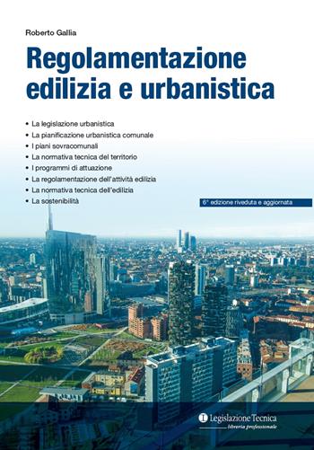 Regolamentazione urbanistica ed edilizia - Roberto Gallia - Libro Legislazione Tecnica 2021, Libreria professionale | Libraccio.it