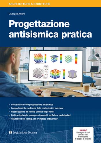 Progettazione antisismica pratica - Giuseppe Albano - Libro Legislazione Tecnica 2021, Architetture & strutture | Libraccio.it