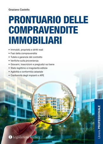 Prontuario delle compravendite immobiliari - Graziano Castello - Libro Legislazione Tecnica 2024, Libreria professionale | Libraccio.it