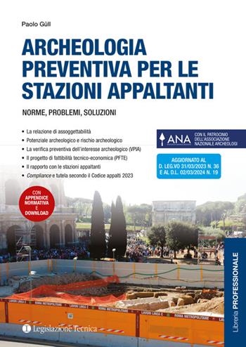 Archeologia preventiva per le stazioni appaltanti. Norme, problemi, soluzioni - Paolo Güll - Libro Legislazione Tecnica 2024, Libreria professionale | Libraccio.it