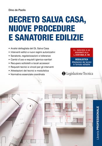 Decreto salva casa, nuove procedure e sanatorie edilizie - Dino De Paolis - Libro Legislazione Tecnica 2024, Libreria professionale | Libraccio.it