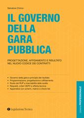 Il governo della gara pubblica. Progettazione, affidamento e risultato nel nuovo codice dei contratti