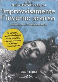 Improvvisamente l'inverno scorso. Con DVD - Gustav Hofer, Luca Ragazzi - Libro Ponte alle Grazie 2009 | Libraccio.it