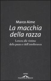 La macchia della razza. Storie di ordinaria discriminazione