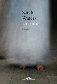 L'ospite - Sarah Waters - Libro Ponte alle Grazie 2009, Romanzi | Libraccio.it