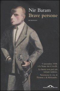 Brave persone - Nir Baram - Libro Ponte alle Grazie 2011, Romanzi | Libraccio.it