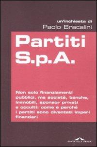 Partiti S.p.A. - Paolo Bracalini - Libro Ponte alle Grazie 2012, Inchieste | Libraccio.it