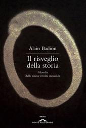 Il risveglio della storia. Filosofia delle nuove rivolte mondiali
