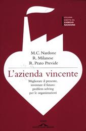 L' azienda vincente. Migliorare il presente, inventare il futuro: problem solving per le organizzazioni