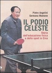 Il podio celeste. Storia dell'educazione fisica e dello sport in Cina