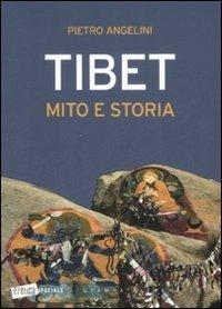 Tibet. Mito e storia - Pietro Angelini - Libro Stampa Alternativa 2008, Eretica speciale | Libraccio.it