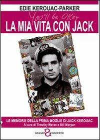 La mia vita con Jack. Le memorie della prima moglie di Jack Kerouac - Edie Kerouac-Parker - Libro Stampa Alternativa 2008, Sconcerto | Libraccio.it