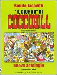 Il giorno di Coccobill. Nuova antologia - Benito Jacovitti - Libro Stampa Alternativa 2009 | Libraccio.it