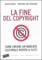 La fine del copyright. Come creare un mercato culturale aperto a tutti