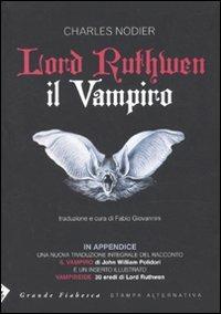 Lord Ruthwen il vampiro - Charles Nodier - Libro Stampa Alternativa 2010, Grande fiabesca | Libraccio.it