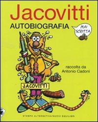 Autobiografia mai scritta - Benito Jacovitti - Libro Stampa Alternativa 2010 | Libraccio.it