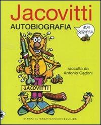 Autobiografia mai scritta. Ediz. illustrata - Benito Jacovitti - Libro Stampa Alternativa 2010 | Libraccio.it