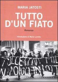Tutto d'un fiato - Maria Jatosti - Libro Stampa Alternativa 2011, Eretica speciale | Libraccio.it