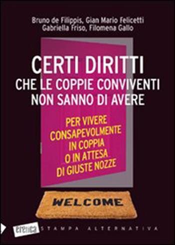 Certi diritti che le coppie conviventi non sanno di avere  - Libro Stampa Alternativa 2011, Eretica | Libraccio.it