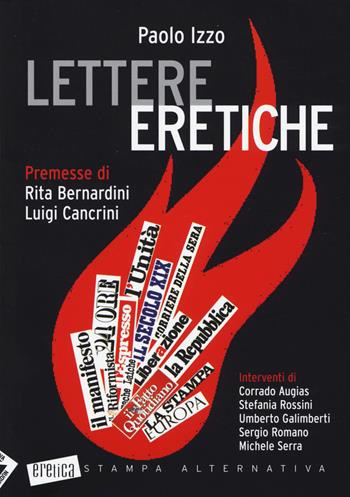 Lettere eretiche - Paolo Izzo - Libro Stampa Alternativa 2014, Eretica | Libraccio.it