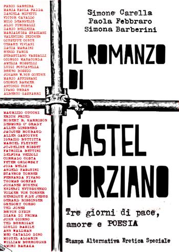 Il romanzo di Castel Porziano. Tre giorni di pace, amore e poesia - Simone Carella, Paola R. Febbraro, Simona Barberini - Libro Stampa Alternativa 2015, Eretica speciale | Libraccio.it