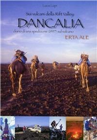 Sui vulcani della Rift Valley: Dancalia. Diario di una spedizione (1997) sul vulcano Erta Ale - Luca Lupi - Libro Boopen 2008 | Libraccio.it
