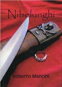 Nibelunghi - Roberto Mancini - Libro Boopen 2009 | Libraccio.it