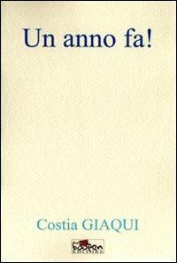Un anno fa! - Costia Giaqui - Libro Boopen 2010 | Libraccio.it
