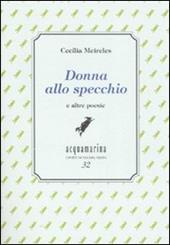 Donna allo specchio e altre poesie. Ediz. numerata
