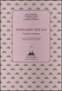 Fernando Melani. Ediz. numerata  - Libro Via del Vento 2009, Le Streghe | Libraccio.it