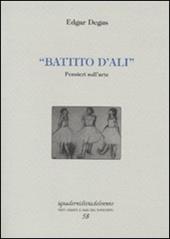 Battito d'ali. Pensieri sull'arte. Ediz. numerata