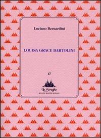 Louisa Grace Bartolini - Luciano Bernardini - Libro Via del Vento 2011, Le Streghe | Libraccio.it