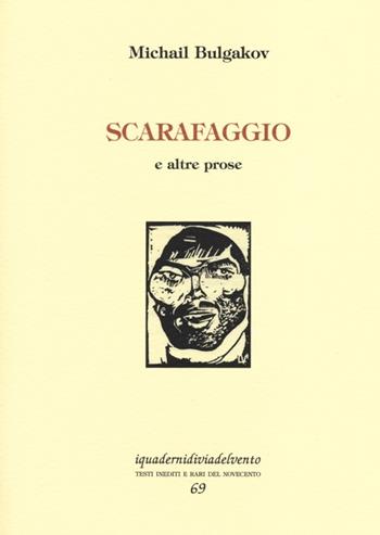 Scarafaggio e altre prose - Michail Bulgakov - Libro Via del Vento 2014, I quaderni di Via del Vento | Libraccio.it