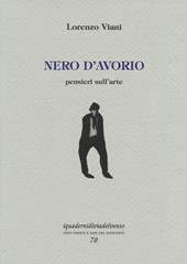 Nero d'avorio. Pensieri sull'arte