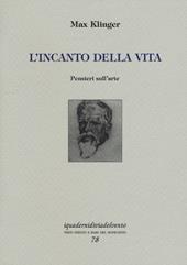 L' incanto della vita. Pensieri sull'arte