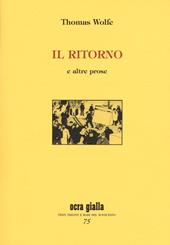 Il ritorno e altre prose. Ediz. limitata