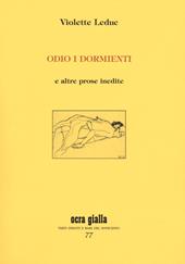 Odio i dormienti e altre prose inedite