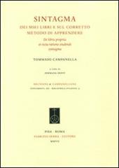 Sintagma dei miei libri e sul corretto metodo di apprendere. Testo latino a fronte