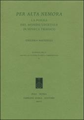 Per alta nemora. La poesia del mondo vegetale in Seneca tragico