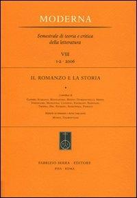 Il romanzo e la storia  - Libro Fabrizio Serra Editore 2007 | Libraccio.it