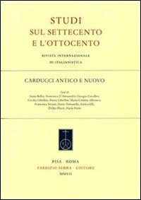 Carducci antico e nuovo. Vol. 2  - Libro Fabrizio Serra Editore 2007 | Libraccio.it