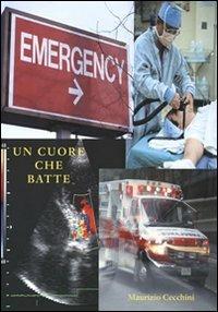Un cuore che batte - Maurizio Cecchini - Libro Fabrizio Serra Editore 2007 | Libraccio.it
