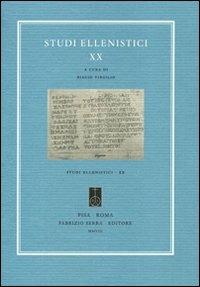 Studi ellenistici. Vol. 20  - Libro Fabrizio Serra Editore 2008 | Libraccio.it