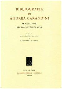 Bibliografia di Andrea Carandini  - Libro Fabrizio Serra Editore 2008, Testi e scritti, atti di conv., cataloghi | Libraccio.it