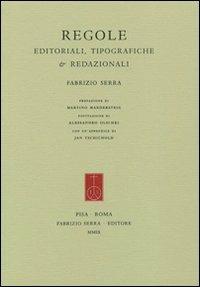 Regole editoriali, tipografiche & redazionali - Fabrizio Serra - Libro Fabrizio Serra Editore 2009, Scienza e tecnica. Science and technics | Libraccio.it