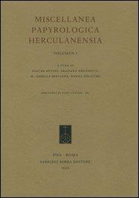 Miscellanea papyrologica herculanensia. Ediz. italiana e francese. Vol. 1  - Libro Fabrizio Serra Editore 2010, Biblioteca di studi antichi | Libraccio.it