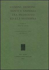 Uomini, demoni, santi e animali tra Medioevo e età moderna