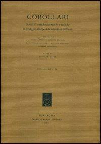 Corollari. Scritti di antichità etrusche e italiche in omaggio all'opera di Giovanni Colonna. Ediz. italiana, francese e inglese  - Libro Fabrizio Serra Editore 2011, Studia erudita | Libraccio.it