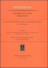 La letteratura della migrazione  - Libro Fabrizio Serra Editore 2010, Moderna | Libraccio.it