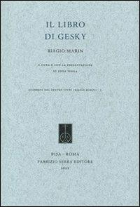 Il libro di Gesky - Biagio Marin - Libro Fabrizio Serra Editore 2010, Quaderni del centro studi Biagio Marin | Libraccio.it